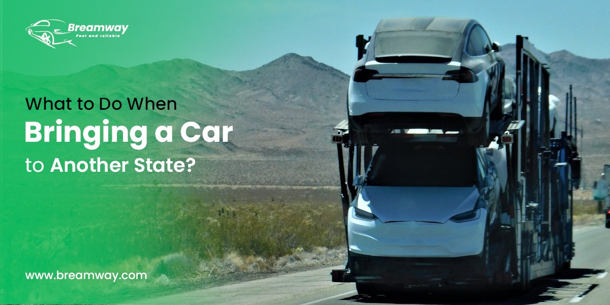 What to Do When Bringing a Car to another State
